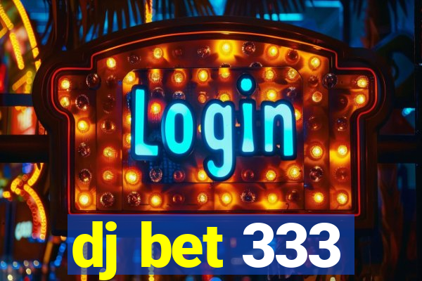 dj bet 333